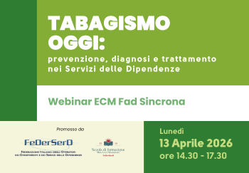 TABAGISMO OGGI: PREVENZIONE, DIAGNOSI E TRATTAMENTO NEI SERVIZI DELLE DIPENDENZE
